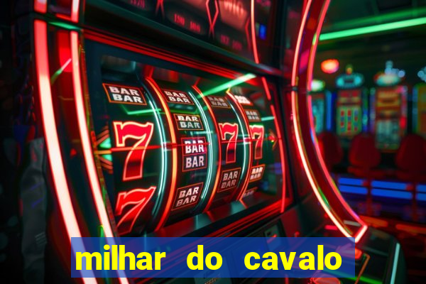 milhar do cavalo que mais sai